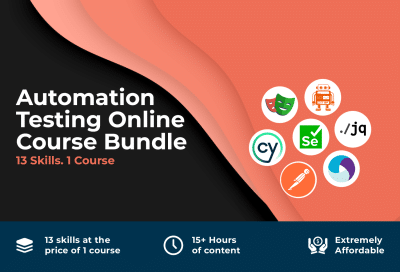 Automation Testing Online Course Bundle - 13 Skills. 1 Course.