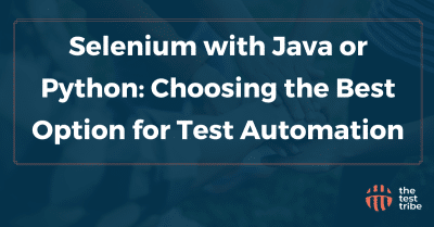 Selenium with Java or Python: Choosing the Best Option for Test ...