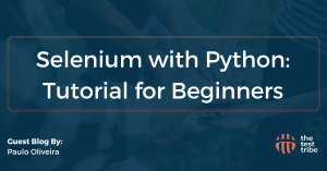 Learn Selenium with Python: Tutorial for Beginners - By The Test Tribe