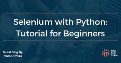Learn Selenium with Python: Tutorial for Beginners - By The Test Tribe