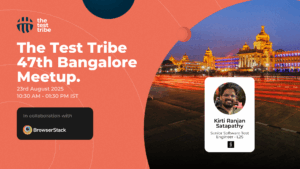 The Test Tribe 47th Bangalore Meetup 1