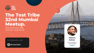 The Test Tribe 32nd Mumbai Meetup 1 1